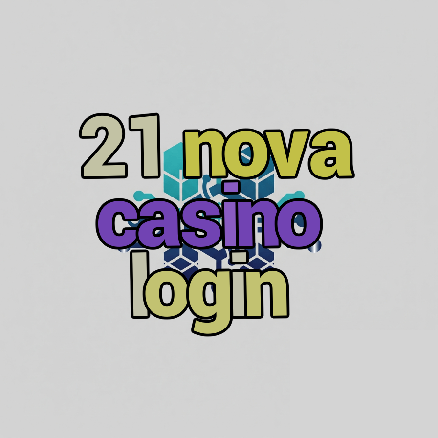 21 nova casino login